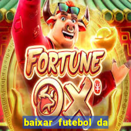 baixar futebol da hora 3.7